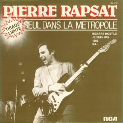 Pierre Rapsat : Seul dans la Métropole